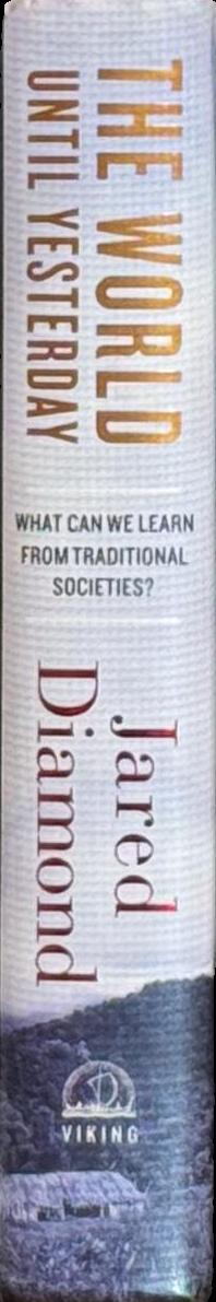 The World Until Yesterday: What Can We Learn from Traditional Societies? spine