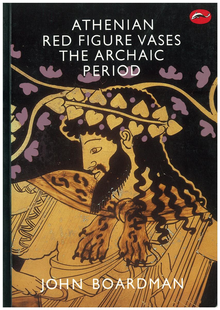 Athenian red figure vases : the Archaic Period : a handbook cover