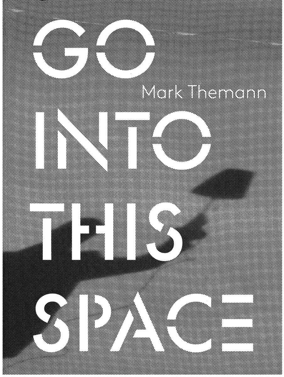 Go into this space / Mark Themann cover