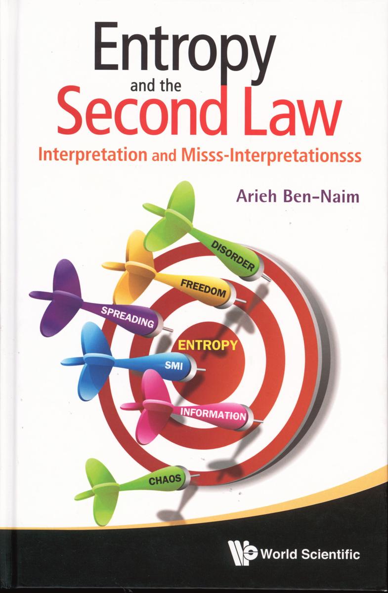 Entropy and the second law : interpretation and misss-interpretationsss / Arieh Ben-Naim cover