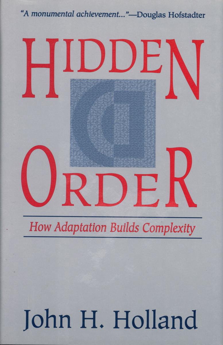 Hidden order : how adaptation builds complexity / John H. Holland cover