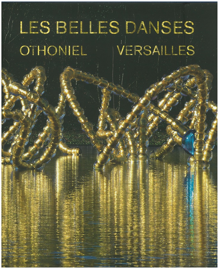 Les belles danses : Versailles, in the Water Theater Grove redesigned by Louis Benech / Jean-Michel Othoniel ; text, Robert Storr cover