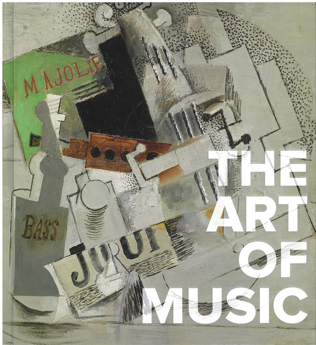 The art of music / edited by Patrick Coleman ; with essays by Simon Shaw-Miller [and 10 others] cover
