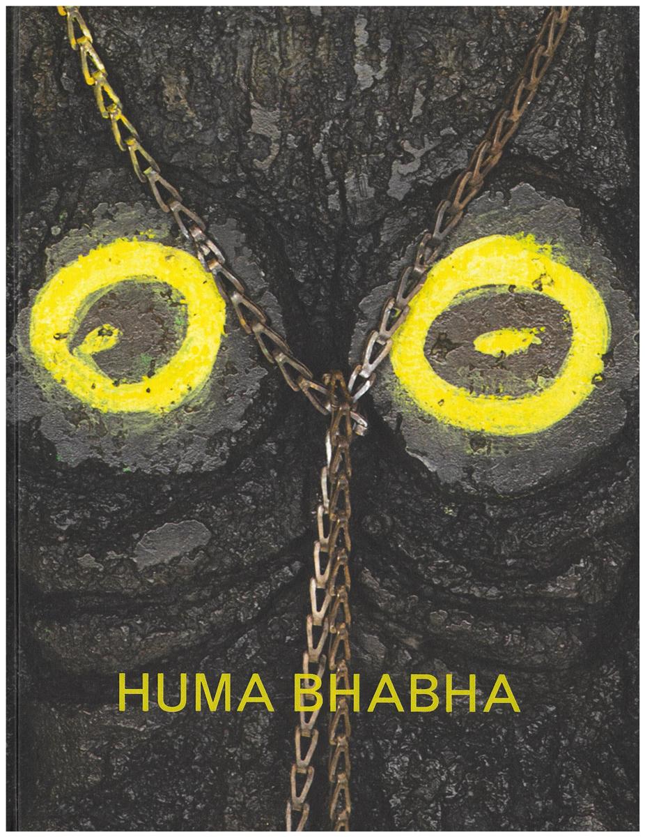 Huma Bhabha / [texts by David Levi Strauss and Jeanne Greenberg Rohatyn] cover