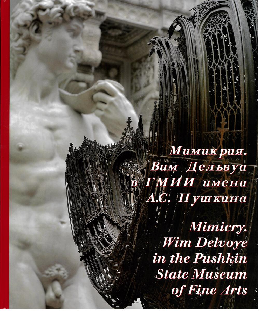 [Mimicry] : Wim Delvoye in the Pushkin State Museum of Fine Arts cover