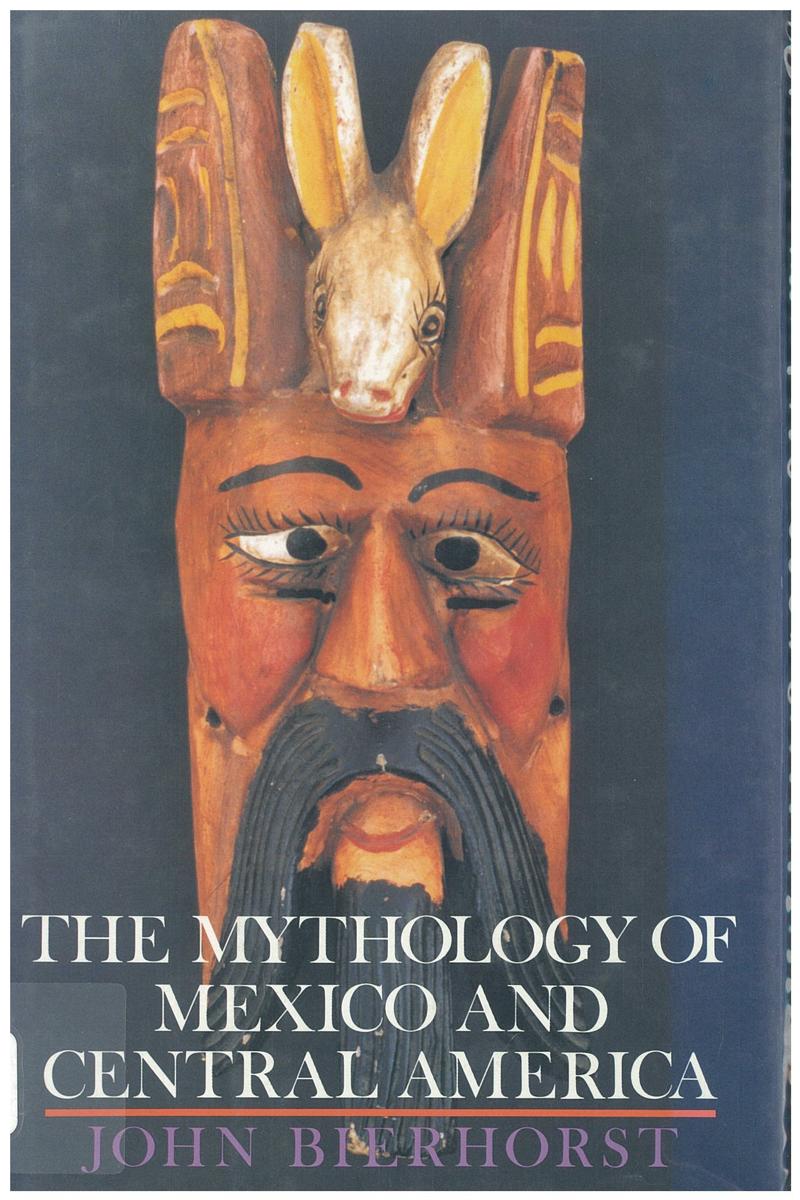 The mythology of Mexico and Central America / John Bierhorst cover