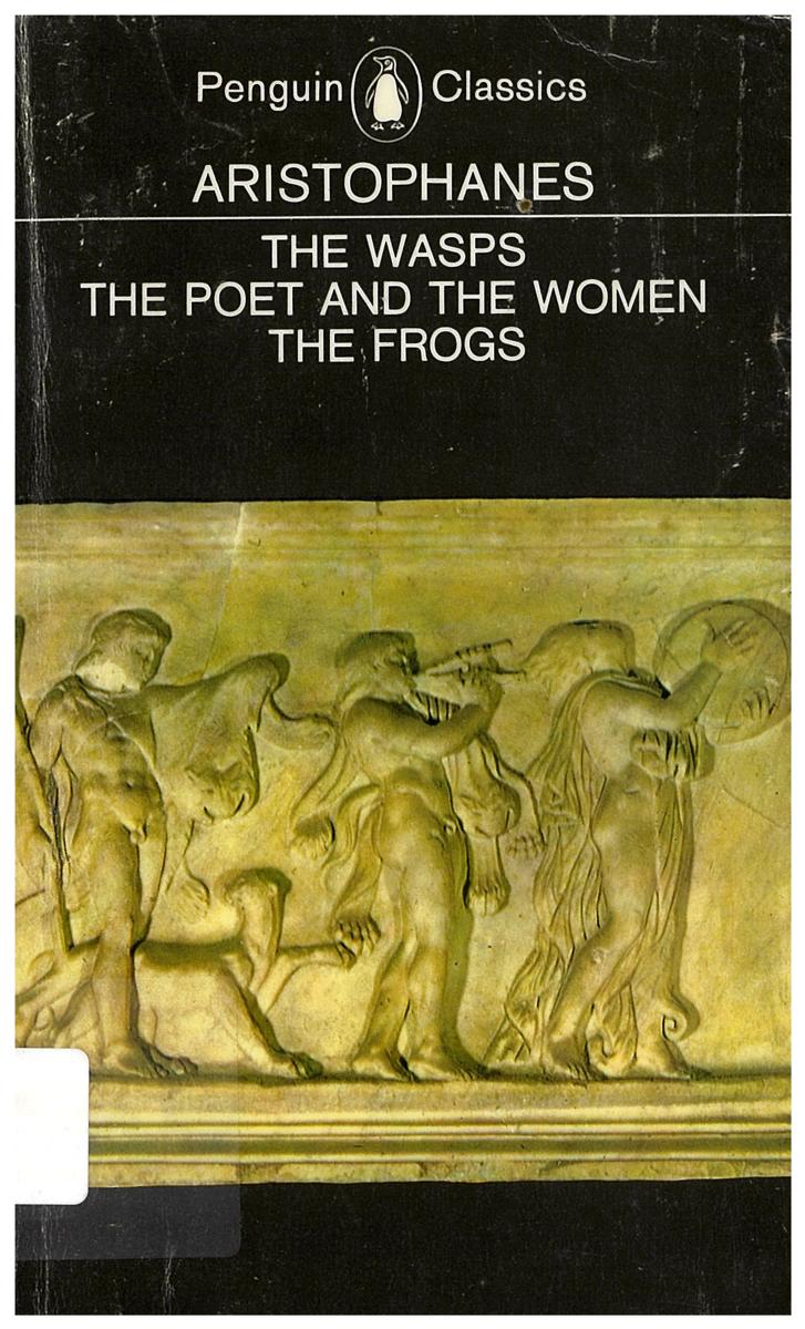 The wasps ; The poet and the women ; The frogs / Aristophanes ; translated with an introduction by David Barrett cover