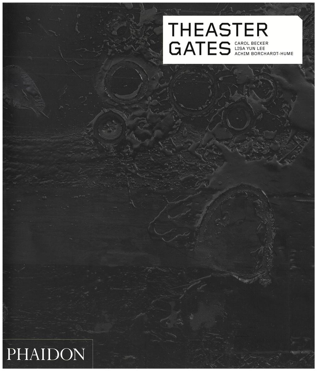 Theaster Gates / Carol Becker, Lisa Yun Lee, Achim Borchardt-Hume cover