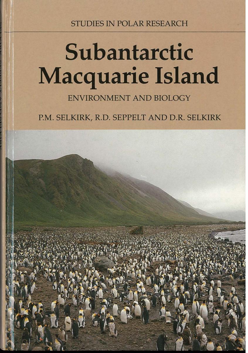Subantarctic Macquarie Island : environment and biology / P. M. Selkirk, R. D. Seppelt and D. R. Selkirk cover
