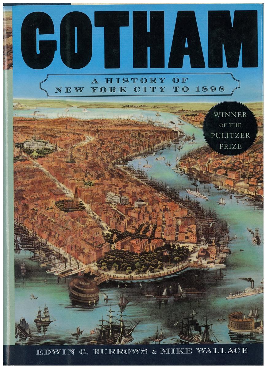 Gotham : a history of New York City to 1898 / Edwin G. Burrows and Mike Wallace cover