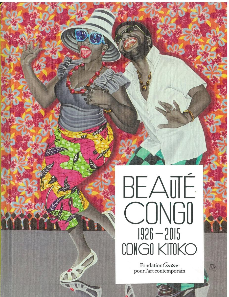 Beaute Congo : 1926-2015, Congo Kitoko / Fondation Cartier pour l'art contemporain cover