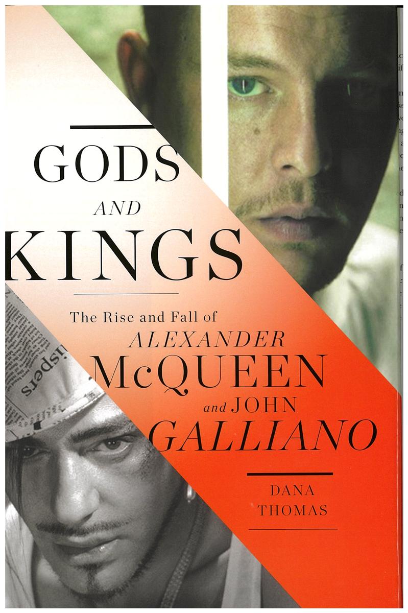 Gods and kings : the rise and fall of Alexander McQueen and John Galliano / Dana Thomas cover