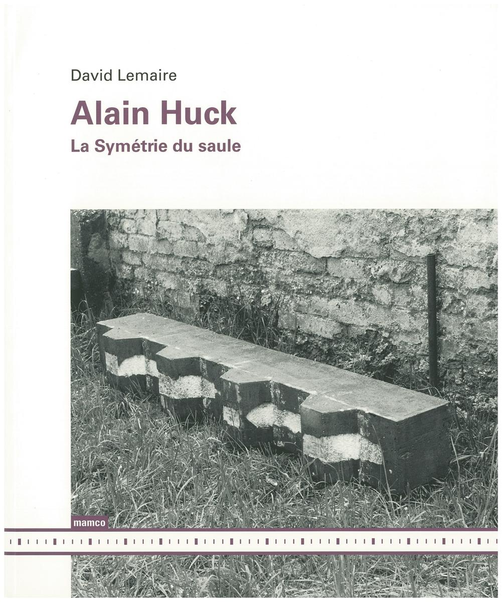 Alain Huck : La symetrie du saule / David Lemaire cover