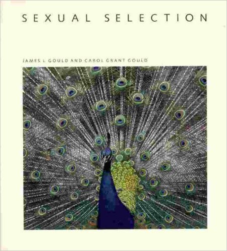 Sexual selection / James L. Gould and Carol Grant Gould cover