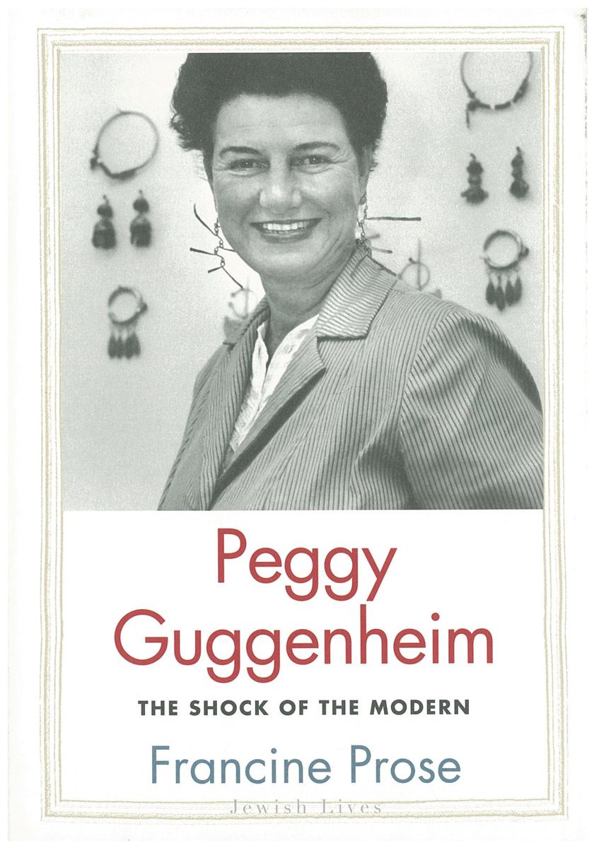 Peggy Guggenheim : the shock of the modern / Francine Prose cover