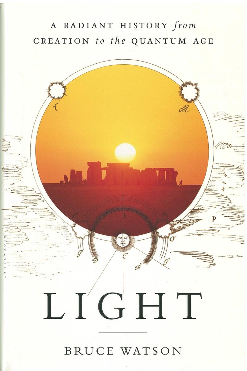 Light : a radiant history from creation to the quantum age / Bruce Watson cover