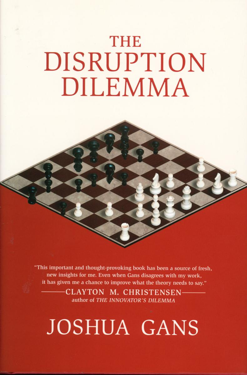 The disruption dilemma / Joshua Gans cover