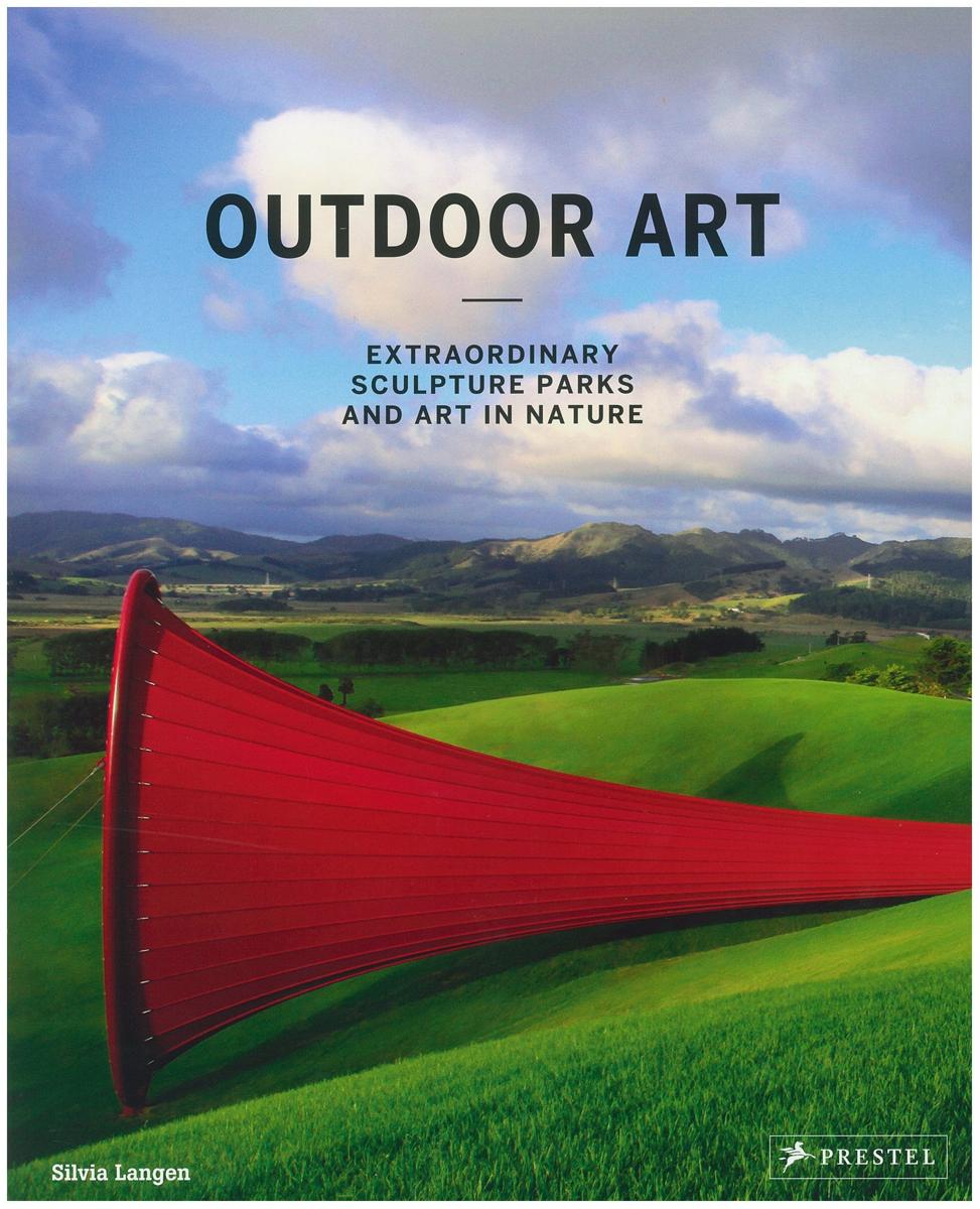 Outdoor art : extraordinary sculpture parks and art in nature / Silvia Langen cover