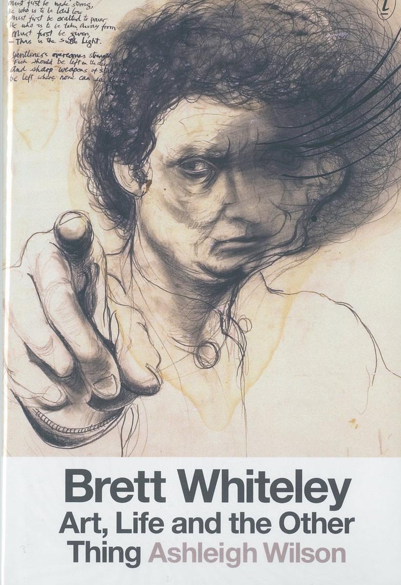 Brett Whiteley : art, life and the other thing / Ashleigh Wilson cover