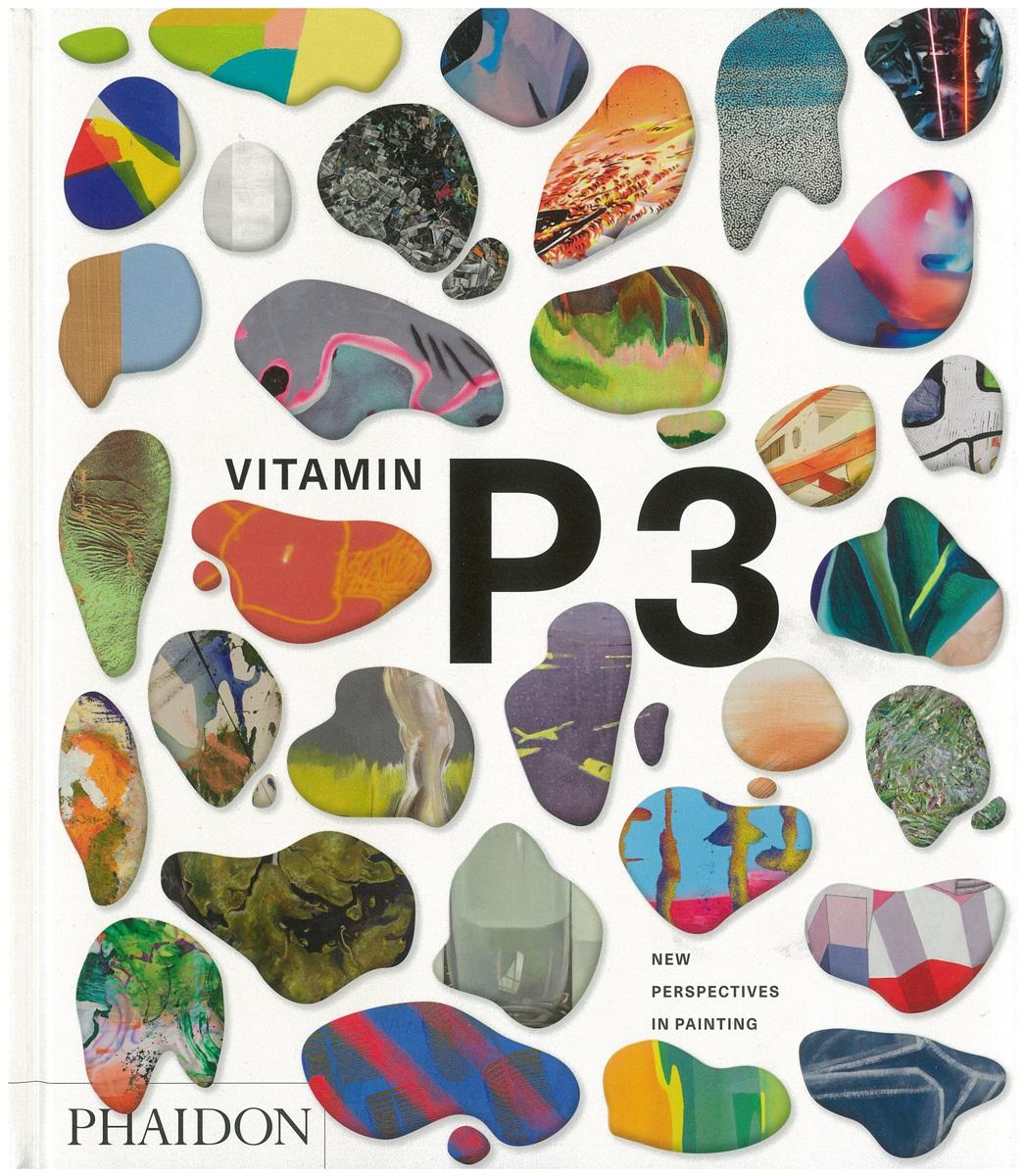Vitamin P3 : new perspectives in painting / [edited by Tom Melick and Rebecca Morrill] cover