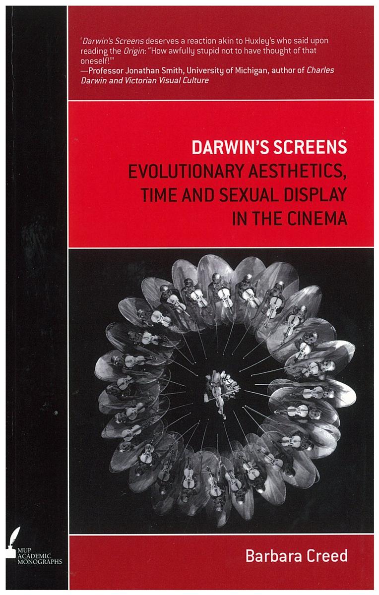 Darwin's screens : evolutionary aesthetics, time and sexual display in the cinema / Barbara Creed cover