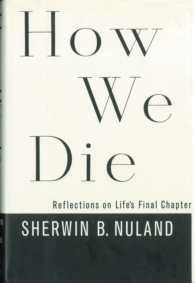 How we die : reflections on life's final chapter / Sherwin B. Nuland cover