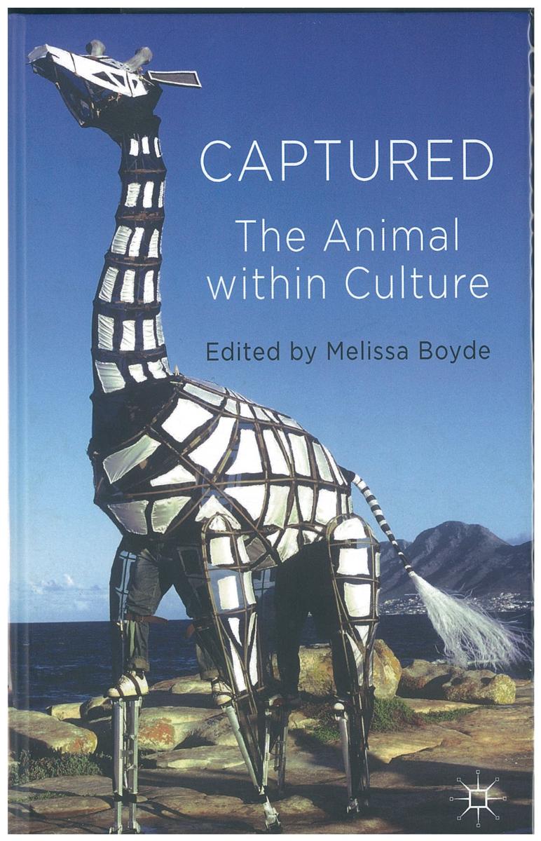 Captured : the animal within culture / edited by Melissa Boyde cover
