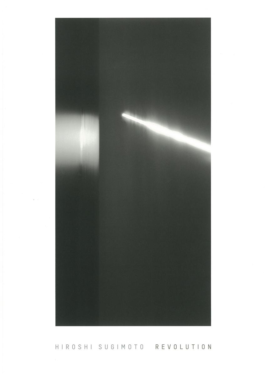 Hiroshi Sugimoto : revolution / edited by Armon Zweite ; texts by Hiroshi Sugimoto and Armin Zweite cover
