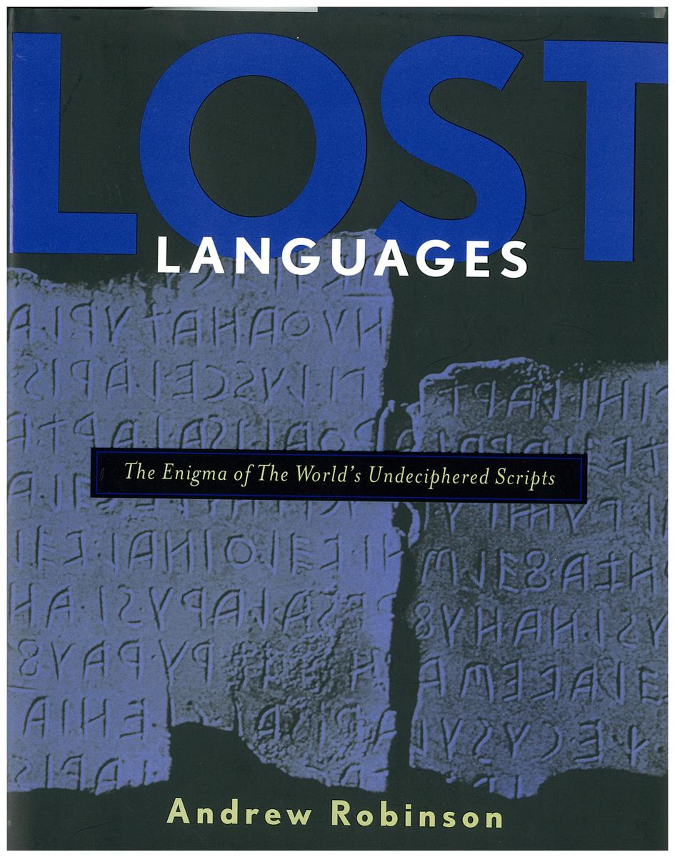 Lost languages : the enigma of the world's undeciphered scripts / Andrew Robinson cover