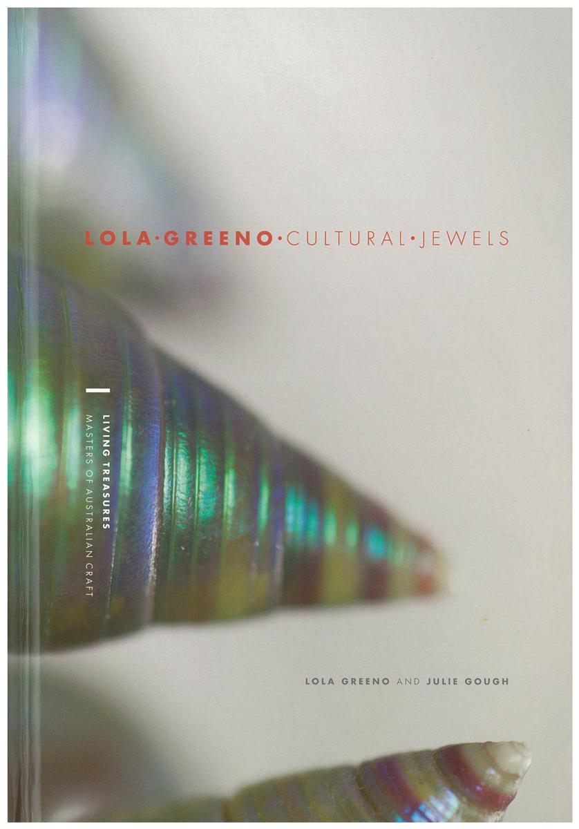 Lola Greeno : cultural jewels / Lola Greeno and Julie Gough cover