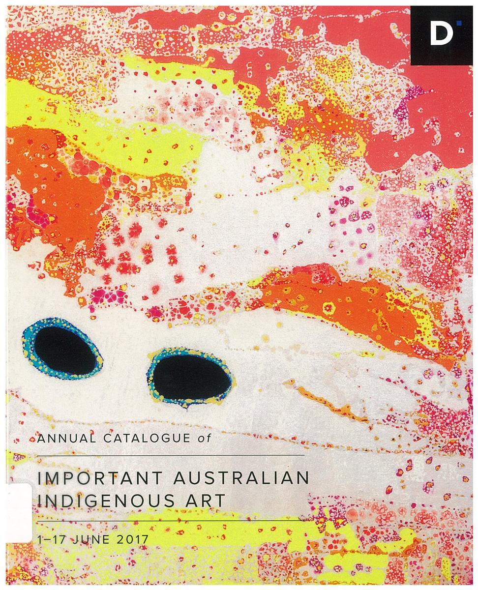 Annual catalogue of important Australian indigenous art [2017] / D'Lan Davidson ; in association with William Mora Galleries cover