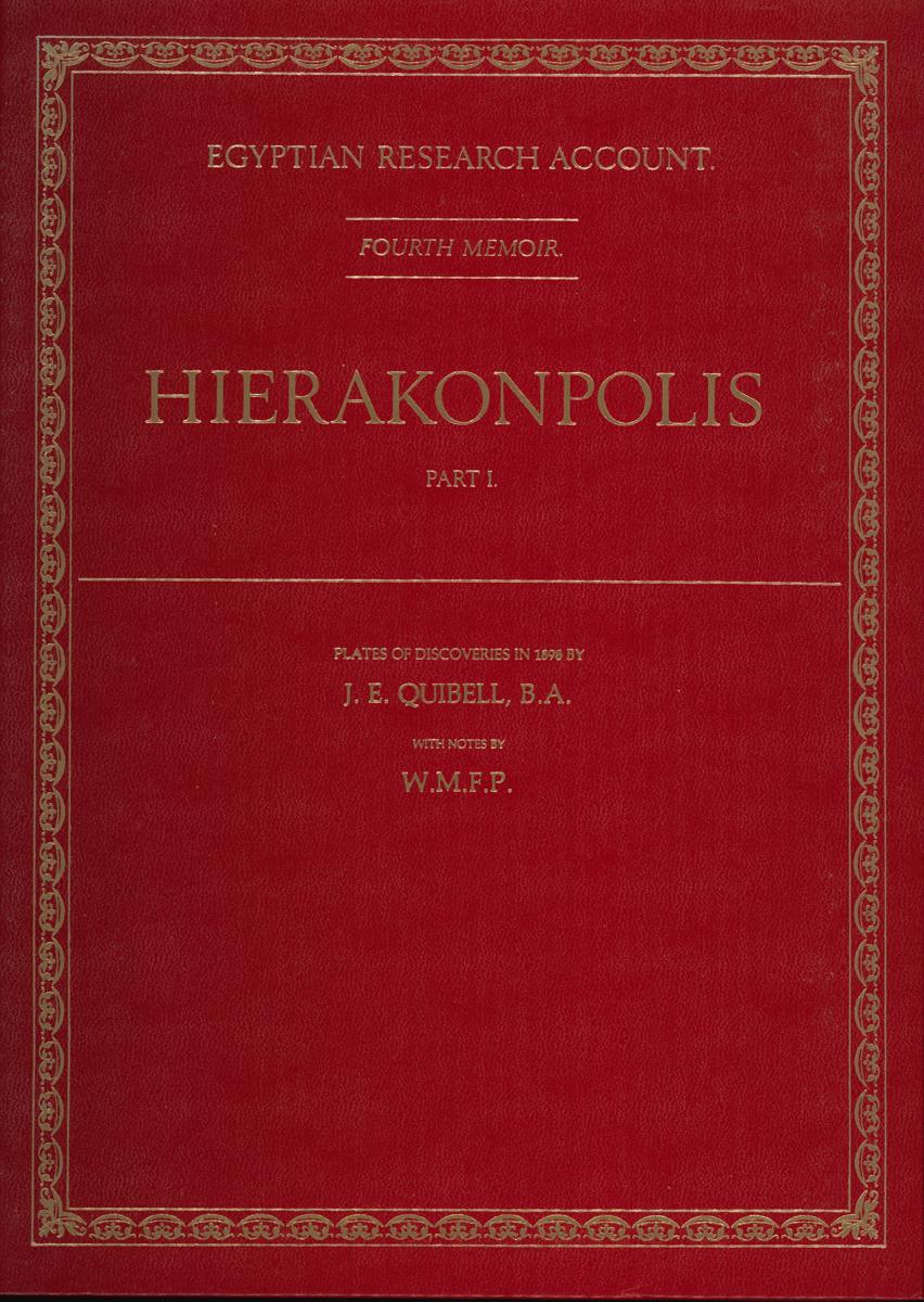 Hierakonpolis : part I : plates of discoveries in 1898 by J E Quibell : with notes by W M F P cover