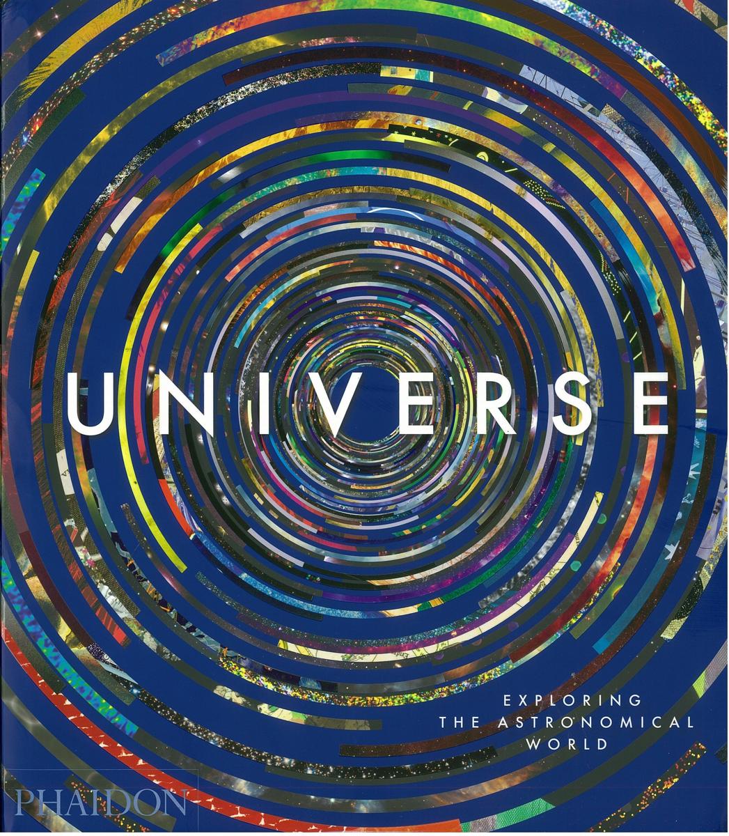 Universe : exploring the astronomical world / commissioning editor Victoria Clarke cover