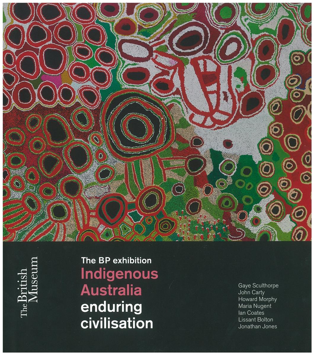 Indigenous Australia : enduring civilisation / Gaye Sculthorpe, John Carty, Howard Morphy, Maria Nugent, Ian Coates, Lissant Bolton,Jonathan Jones cover