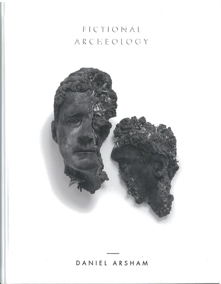 Fictional archeology / Daniel Arsham cover