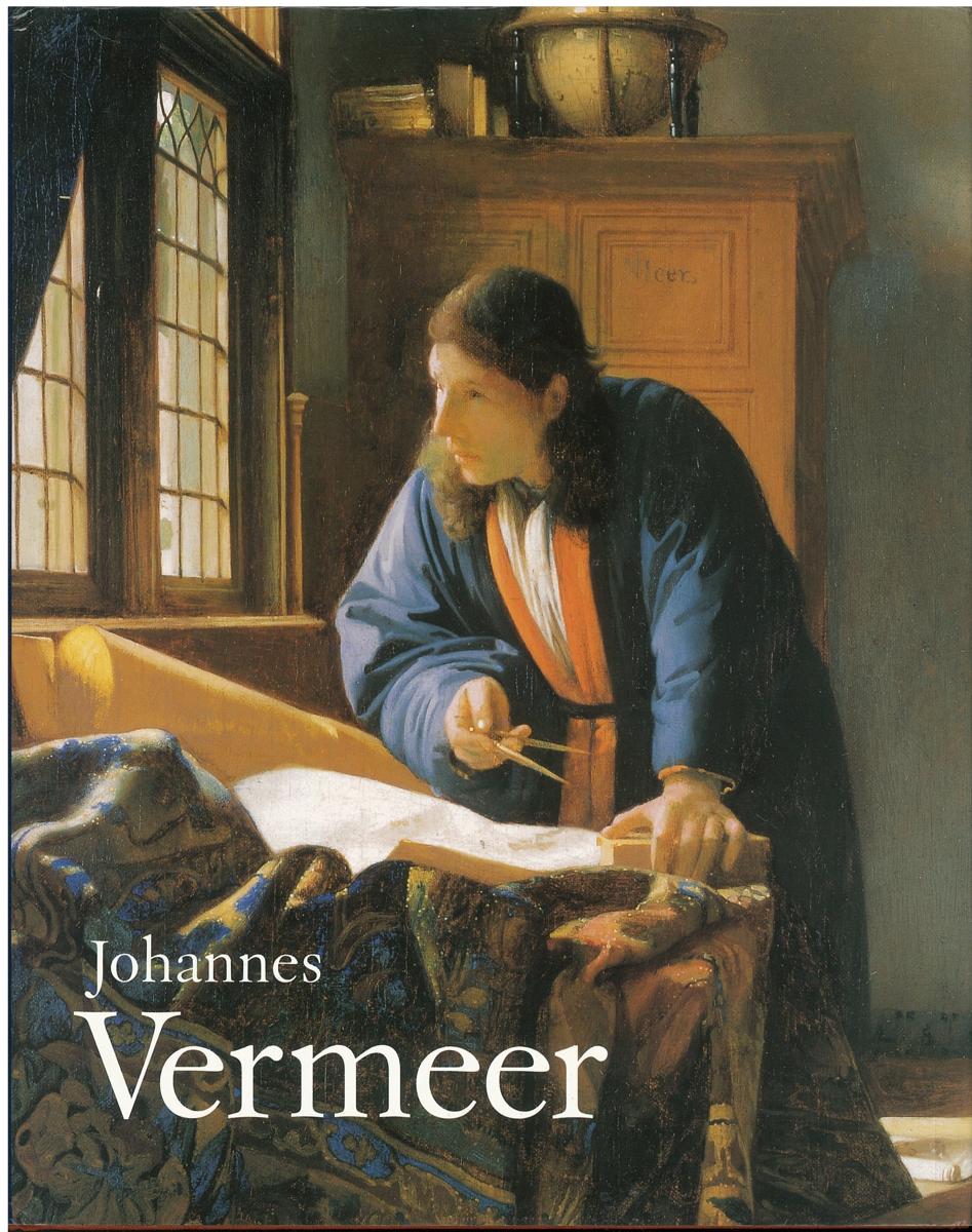 Johannes Vermeer / contributions by Ben Broos and Arthur K. Wheelock, Jr. with Albert Blankert and Jørgen Wadum ; [edited by] Arthur K. Wheelock, Jr cover