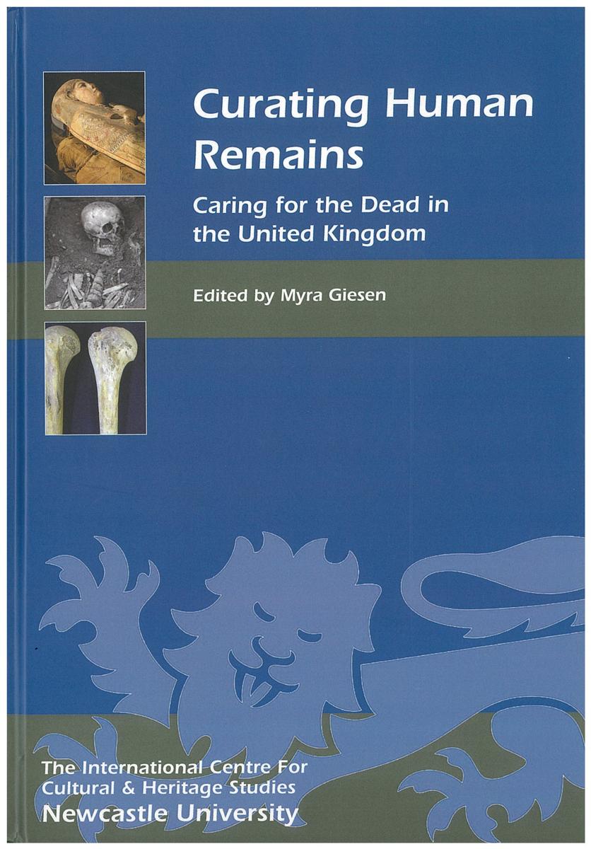 Curating human remains : caring for the dead in the United Kingdom / edited by Myra Giesen cover