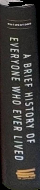 A brief history of everyone who ever lived : the human story retold through our genes spine