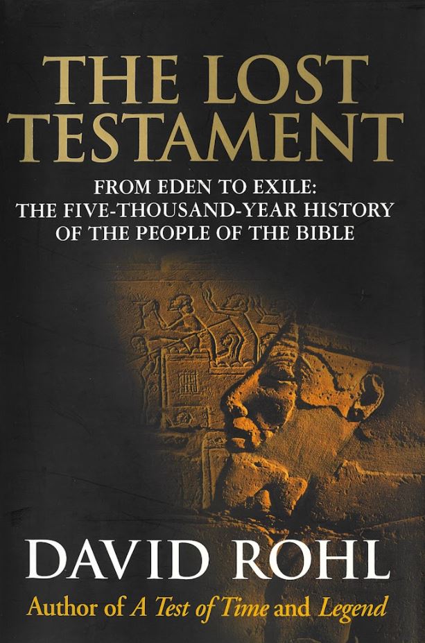The lost testament : from Eden to exile : the five-thousand-year history of the people of the Bible / by David M. Rohl cover