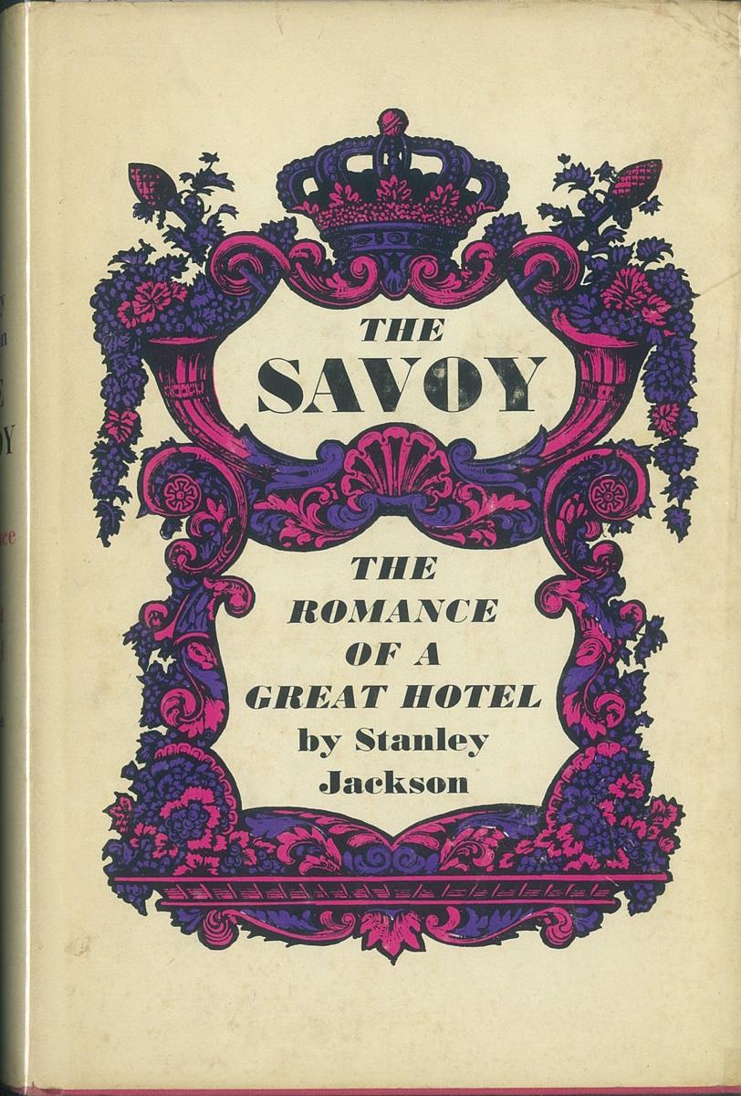 The Savoy : the romance of a great hotel / Stanley Jackson cover