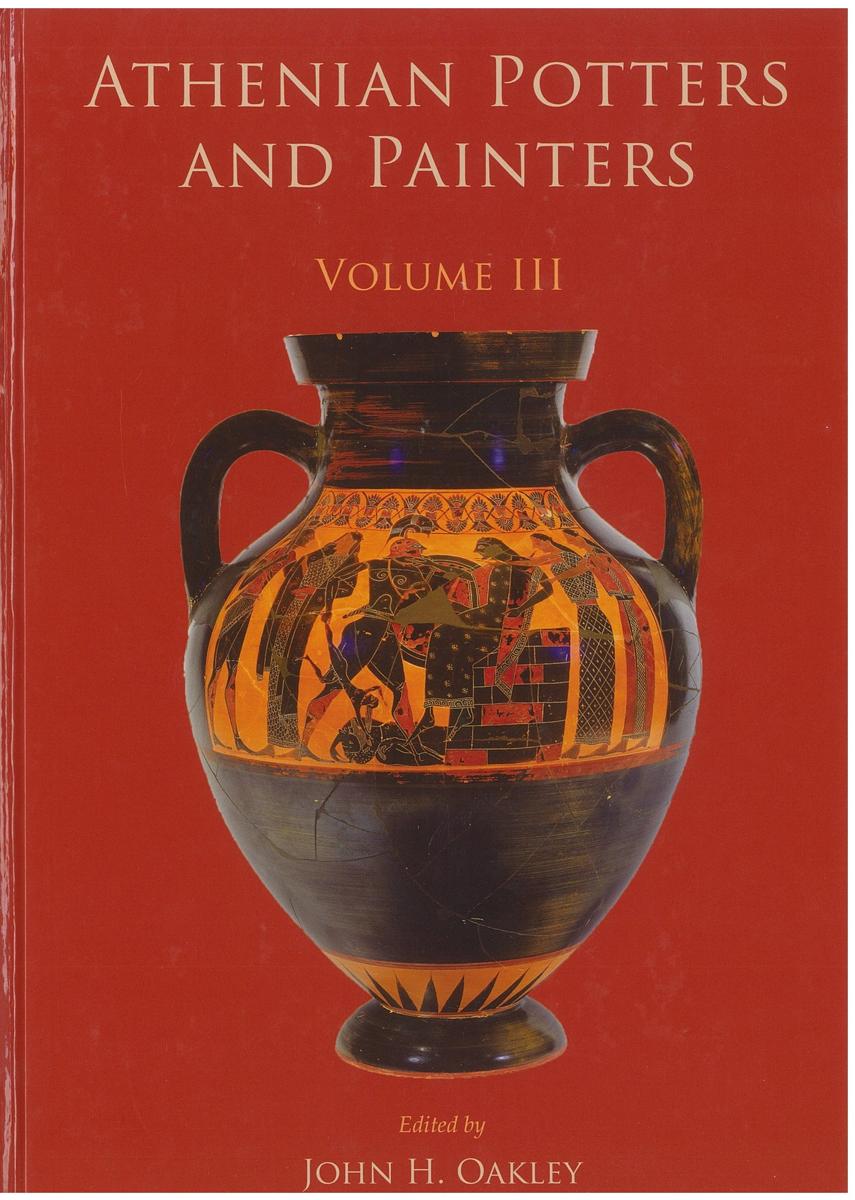 Athenian potters and painters : volume III / edited by John H. Oakley cover