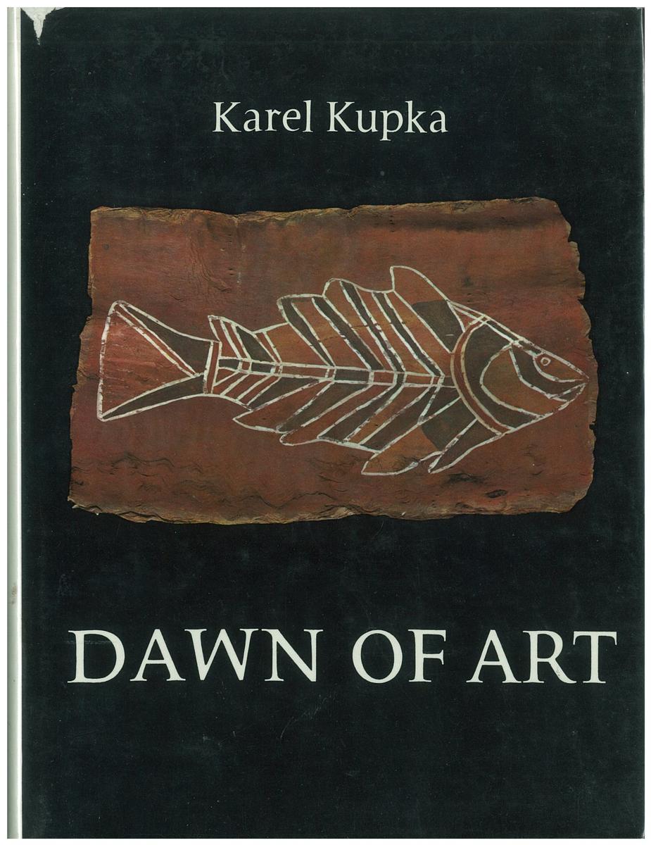 Dawn of art : painting and sculpture of Australian Aborigines /​ Karel Kupka ; with a foreword by A.P. Elkin and a preface by André Breton cover
