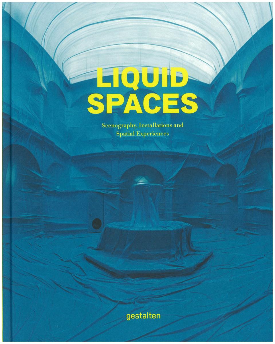 Liquid spaces : scenography, installations and spatial experiences / edited by Sven Ehmann … [and three others] cover