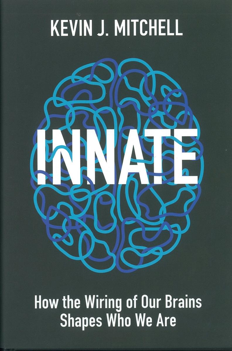 Innate : how the wiring of our brains shapes who we are / Kevin J. Mitchell cover