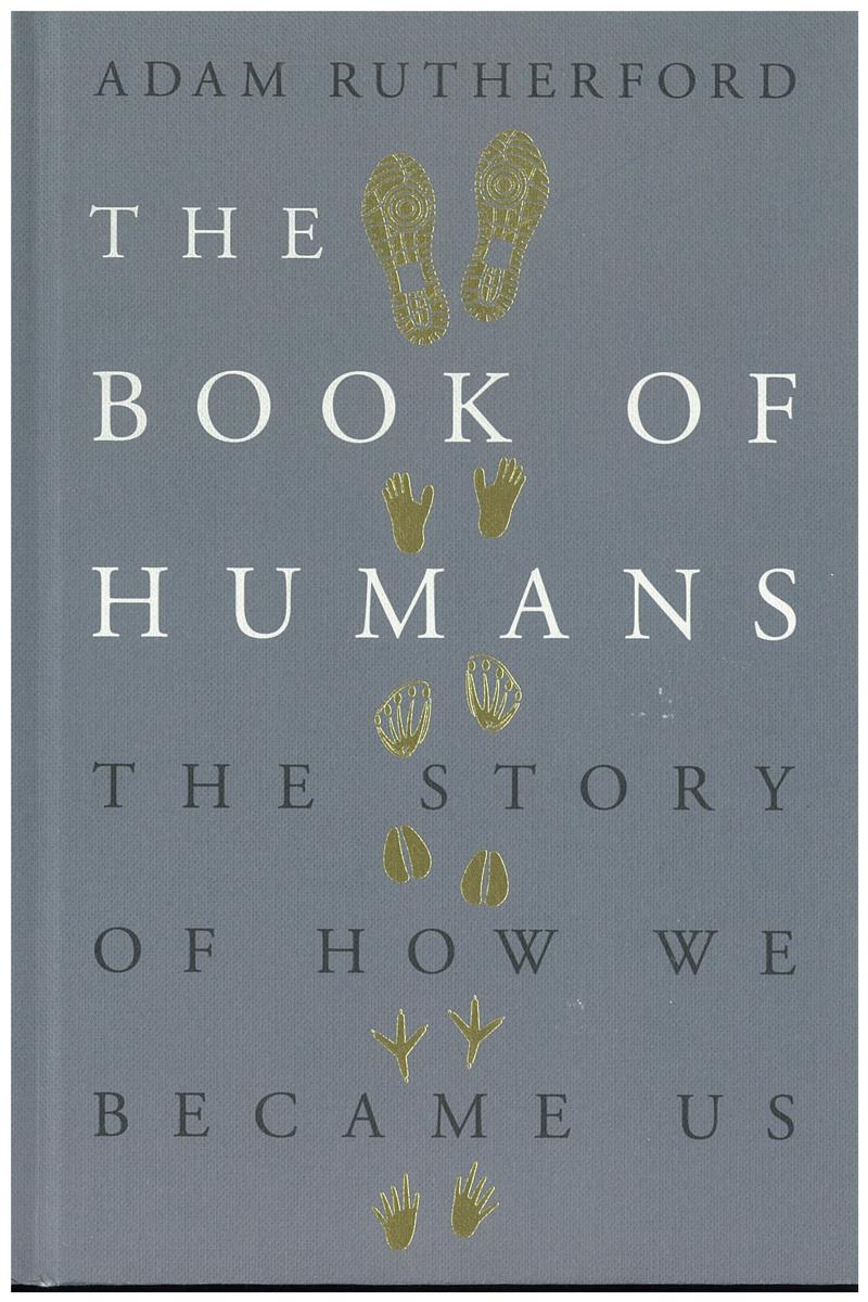 The book of humans : the story of how we became us / Adam Rutherford cover