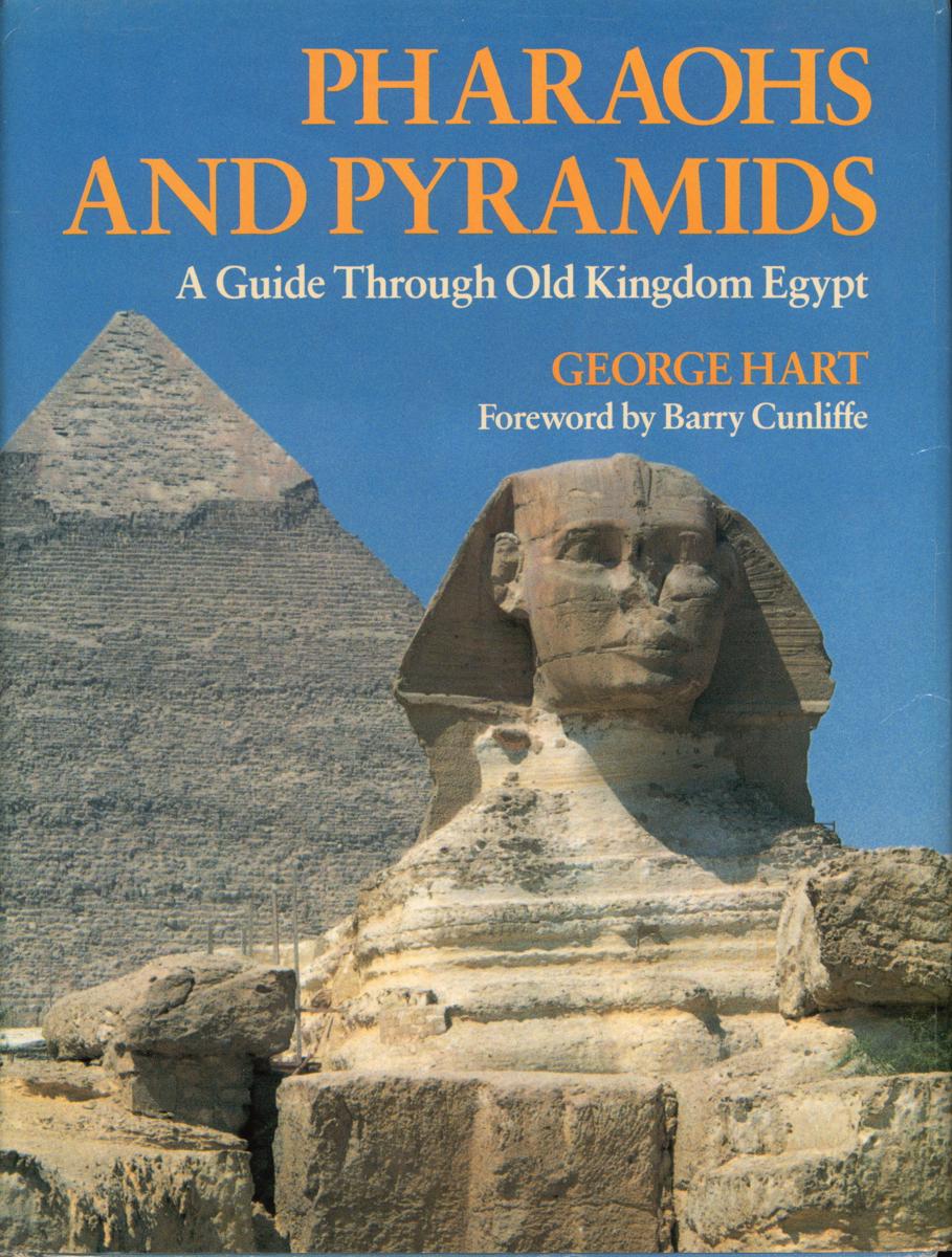 Pharaohs and pyramids: a guide through Old Kingdom Egypt cover
