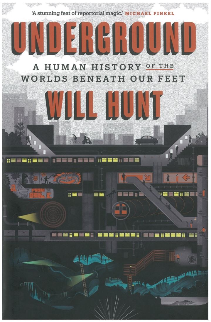 Underground : a human history of the worlds beneath our feet / Will Hunt cover