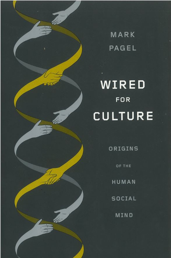 Wired for culture : origins of the human social mind / Mark Pagel cover