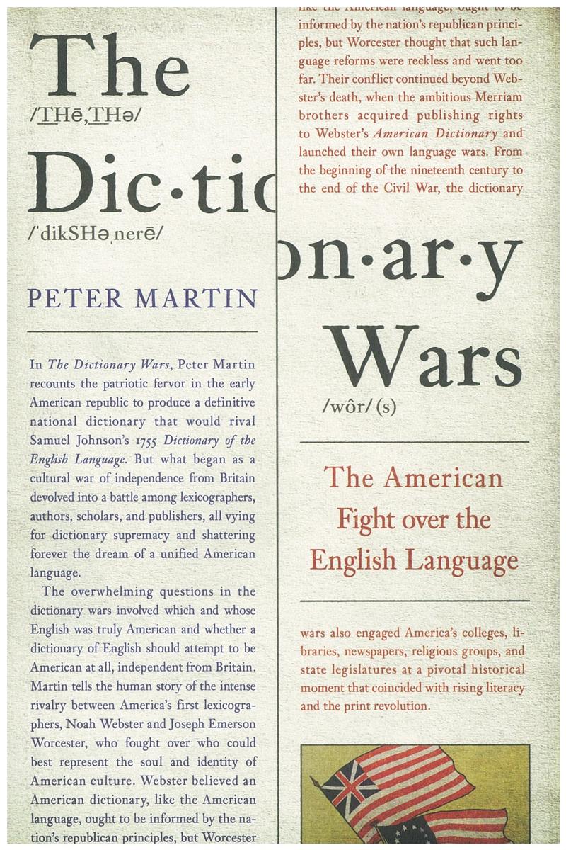 The dictionary wars : the American fight over the English language / Peter Martin cover