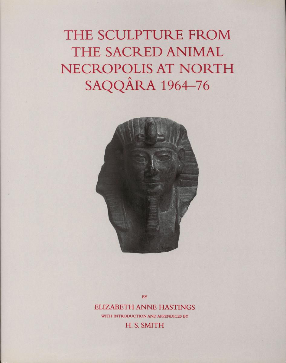 The sculpture from the sacred animal necropolis at North Saqqara : 1964-76 cover